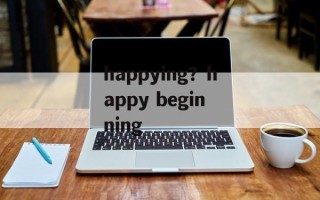 happying？happy beginning